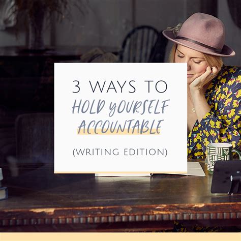 3 Ways To Hold Yourself Accountable Writing Edition Rachel