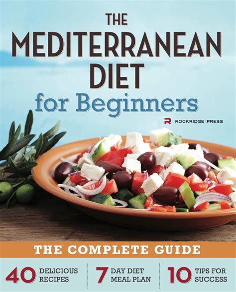 Mediterranean Diet For Beginners The Complete Guide 40 Delicious