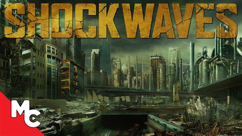 Shockwaves Full Movie Action Sci Fi Disaster Youtube