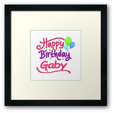 Happy Birthday Gaby Framed Print By Pm Names Redbubble