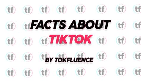 Facts About Tiktok Tokfluence Blog