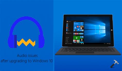 Fix Audio Not Working After Upgrading To Windows 10