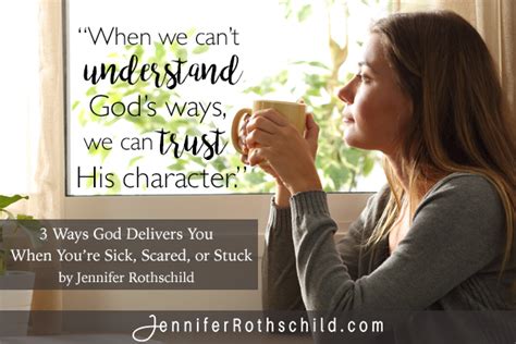3 Ways God Delivers You When Youre Sick Scared Or Stuck