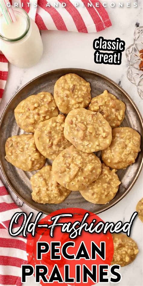 Southern Pecan Pralines Gritsandpinecones Com Recipe Pecan