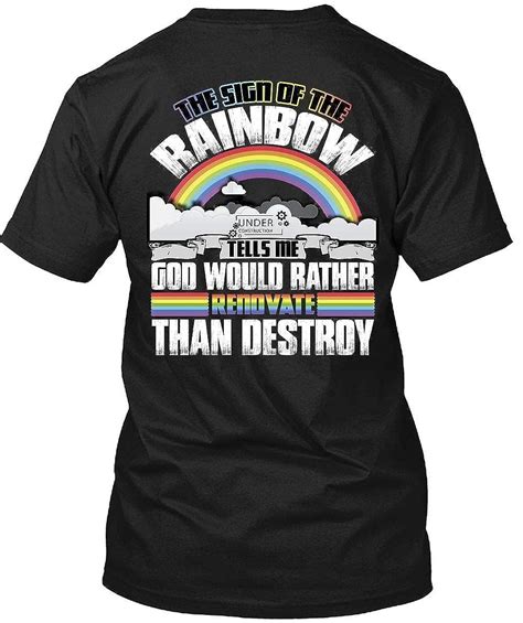 The Sign Of The Rainbow Tells Me T Shirt God Would Rather Renovate T