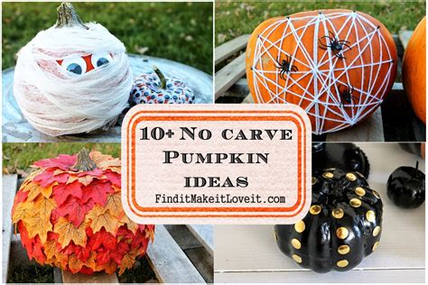 10 Cheap And Easy No Carve Pumpkin Ideas Spider Webs Mummys Leaves