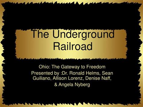 Ppt The Underground Railroad Powerpoint Presentation Free Download