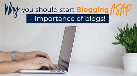 Why You Should Start Blogging Asap Importance Of Blogs 📝 Youtube