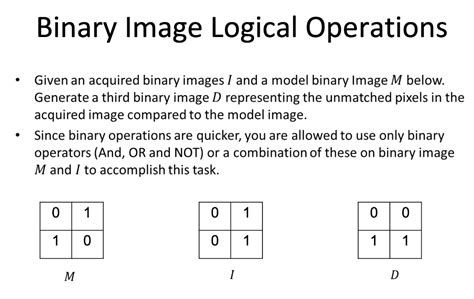 Binary Image Logical Operations Given An Acquired
