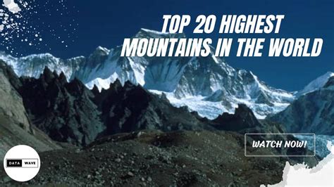Top 20 Highest Mountains In The World Top 20 Tallest Mountains In The