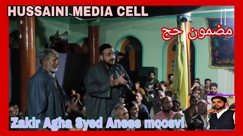 Kashmiri Marsiya Mazmoon Hajj Zakir Agha Syed Anees Moosvi Youtube