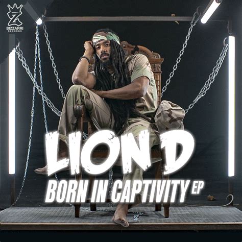 Born In Captivity Lion D Mp3 Buy Full Tracklist