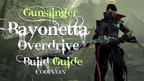 Code Vein Builds Bayonetta Overdrive Queen Youtube