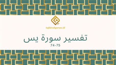 Sebab itu apabila anda memiliki persoalan cinta dengan wanita pujaan hati, silahkan. Tafsir Surah Yasin Ayat 74-75: Sindiran Kepada Para ...