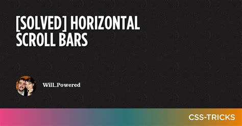 Solved Horizontal Scroll Bars CSS Tricks CSS Tricks