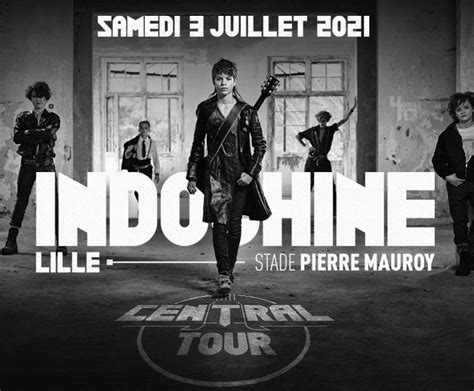 6 years after the fabulous black city tour, they are returning with a huge show and an. Indochine - Central Tour (Lille) - Voyages Peeters