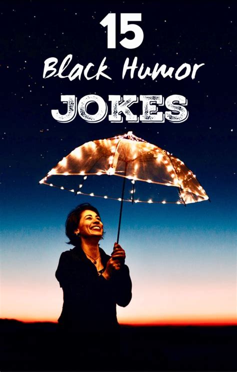 15 Black Humor Jokes Thatll Definitely Make You Laugh Roy Sutton