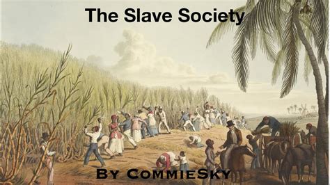 The Slave Society Historical Materialism Youtube