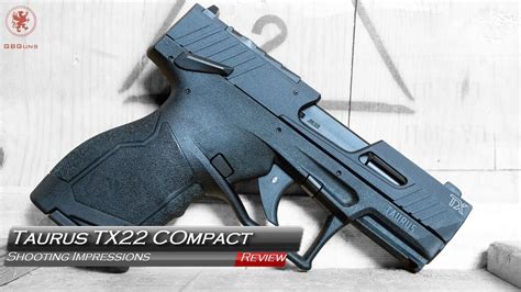 Taurus Tx22 Compact Shooting Impressions Youtube