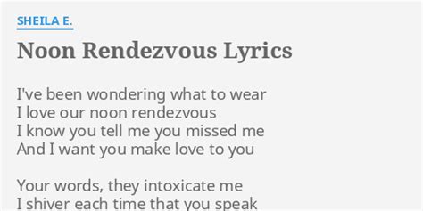 Noon Rendezvous Lyrics By Sheila E Ive Been Wondering What