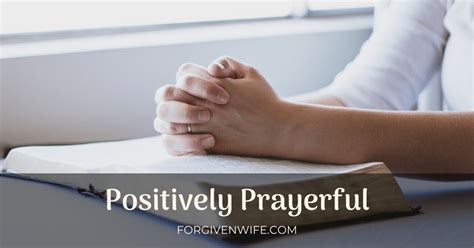 Positively Prayerful The Forgiven Wife