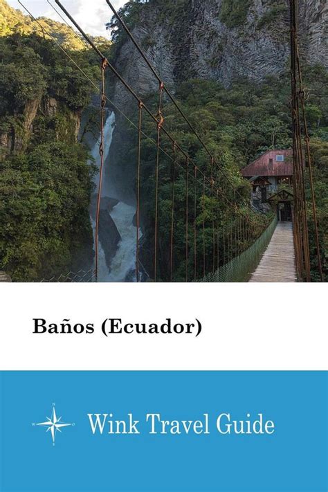 Baños Ecuador Ebook Wink Travel Guide 1230003683491 Boeken