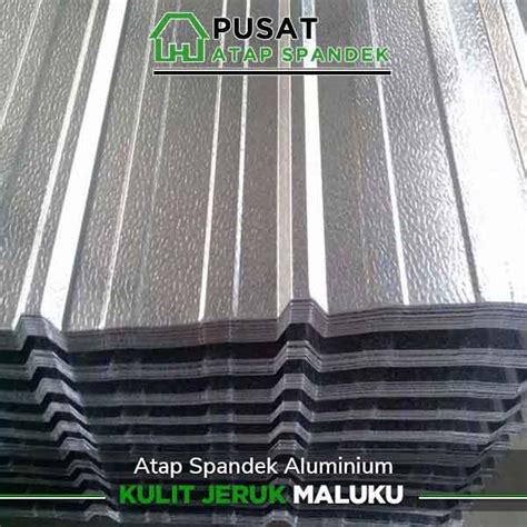Harga Seng Atap Spandek Aluminium Kulit Jeruk Maluku