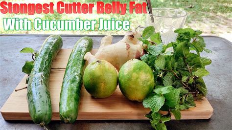 Have cucumber for belly fat as it has zero fat, fewer calories, fiber, and 95% water. Strongest Cutter Belly Fat with Cucumber Juice - Lose 10Kg in 5 Days - YouTube