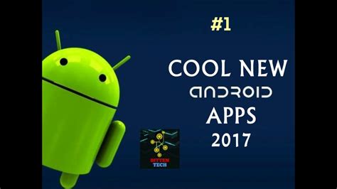 Great New Android Apps 2017 Part 1 Youtube