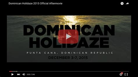 Dominican Holidaze 2015 Official Aftermovie Youtube
