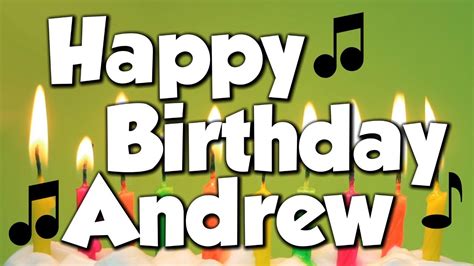 Happy Birthday Andrew A Happy Birthday Song Youtube