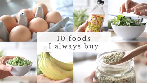 10 Foods I Always Buy Healthy Grocery Essentials Youtube