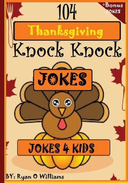 Who knows, they may even inspire some of your own. 104 Funny Thanksgiving Knock Knock Jokes 4 kids: Best ...