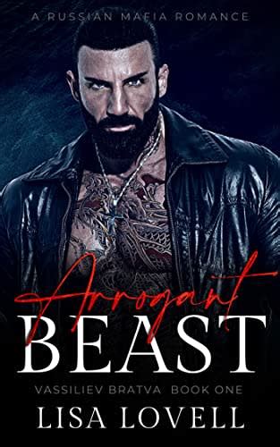 Arrogant Beast A Russian Mafia Romance Vassiliev Bratva Book 1 By