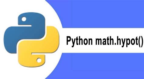 Introduction Python Math Hypot Method With Examples