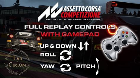 Assetto Corsa Competizione Full Replay Controls With Gamepad Yaw