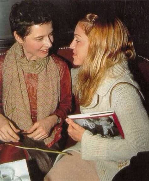 Isabella Rossellini And Madonna
