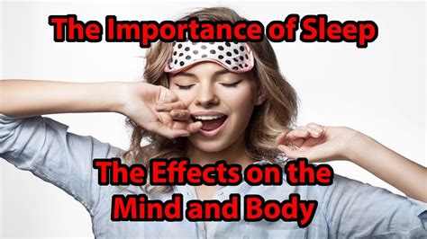 Sleep Science The Importance Of Sleep And The Effects On The Mind And Body Youtube