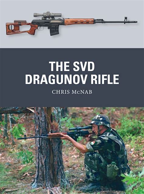 The Svd Dragunov Rifle Weapon Chris Mcnab Osprey Publishing