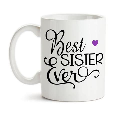 Coffee Mug Best Sister Ever 001 T For Sister T Idea Etsy Mugs