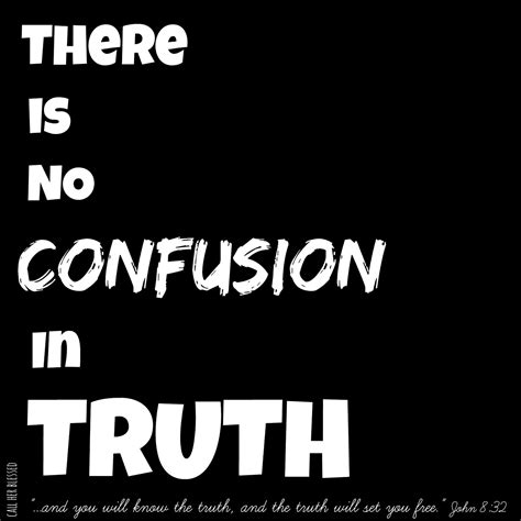 If The Creek Dont Rise There Is No Confusion In Truth