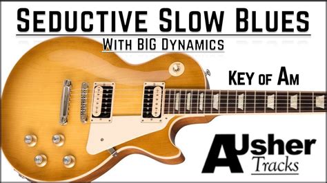 Subscribe for more guitar videos: Slow Blues in A minor with Big Dynamics | Guitar Backing ...
