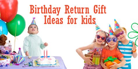 Much of it is achieved by the packaging and presentation. Top 10 Birthday Return Gift Ideas for Young Kids ...