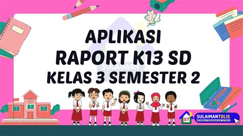 Aplikasi rapor k13 sd ini dapat digunakan oleh sekolah untuk melakukan penilaian terhadap siswa. Aplikasi Rapor Kelas 3 SD Semester 2 K13 Revisi Tahun 2021 ...