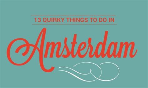 13 quirky things to do in amsterdam infographic things to do amsterdam quirky