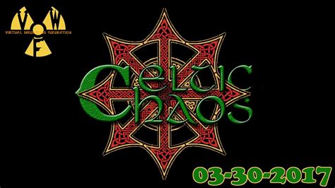 Vwf Celtic Chaos 03302017 Youtube