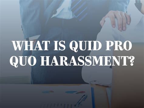 What Is Quid Pro Quo Harassment