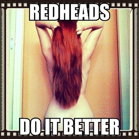 redheads do it better redheads fun things to do best memes
