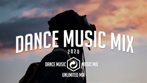 A Dance Music Mix 2020 Vol 3 Official Audio Mix Youtube