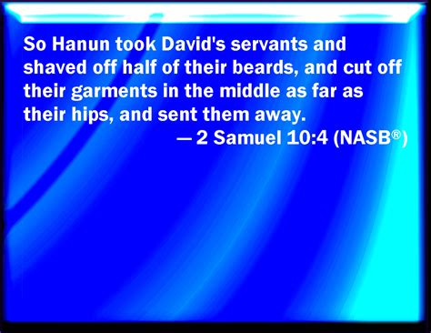 2 Samuel 104 Why Hanun Took Davids Servants And Shaved Off The One Half Of Their Beards And